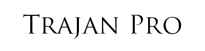 Font Option 3 - Trajan Pro